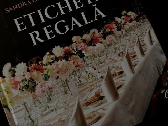 Eticheta regală sau un mod de a fi